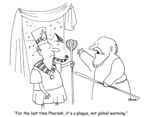 "For the last time Pharaoh, it's a plague, not global warming."