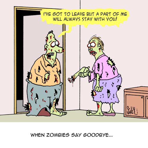 When Zombies say goodbye...