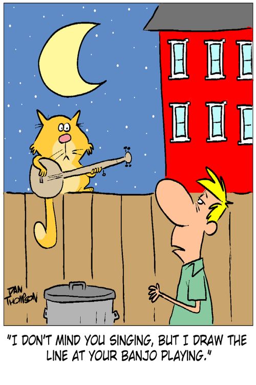 'I don't mind you singing, but I draw the line at your banjo playing.'