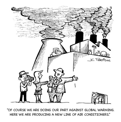 'Of course we are doing our part against global warming. Here we are producing a new line of air conditioners.'