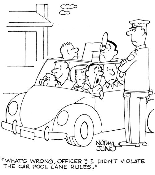 "What's wrong, officer? I didn't violate  the car pool lane rules."