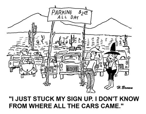 'I just stuck my sign up. I don't know from where all the cars came.'