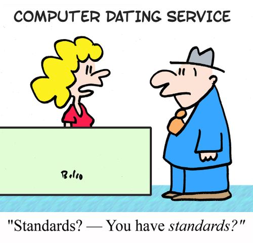 "Standards? - You have STANDARDS?"