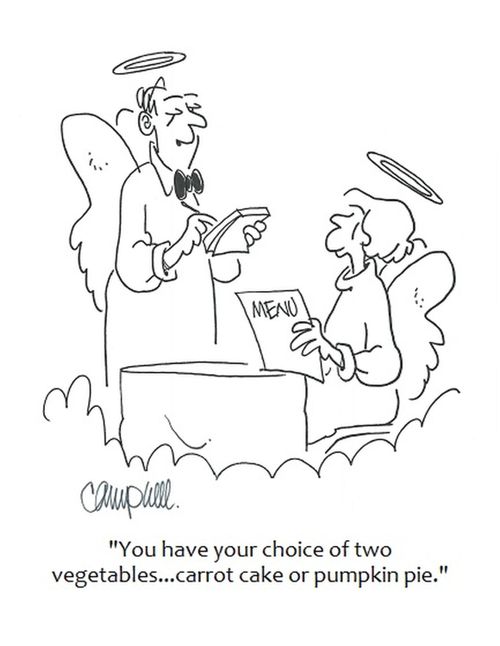 "You have your choice of two vegetables...carrot cake or pumpkin pie."