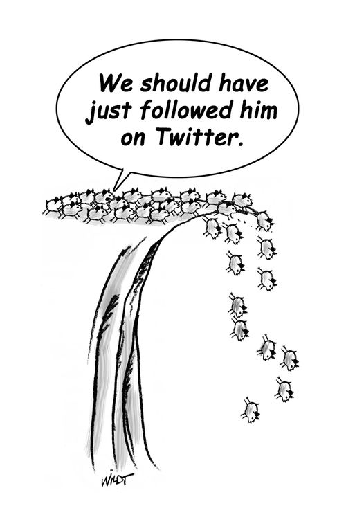 "We should have just followed him on Twitter."