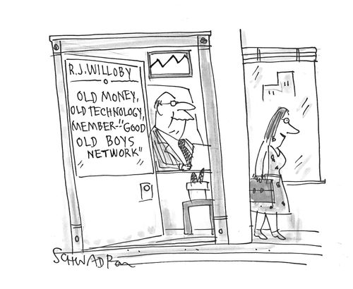 R. J. Willoby - Old Money, Old Technology, Member 'Good Old Boys Network'.