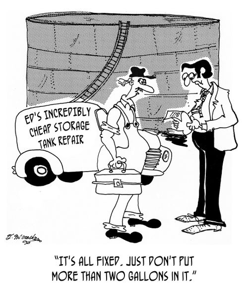 "It's all fixed. Just don't put more than two gallons in it."