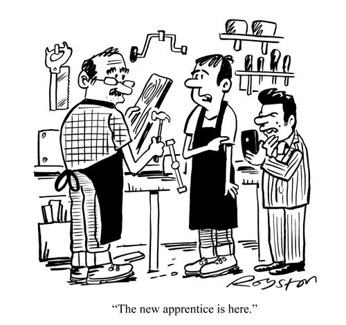 "The new apprentice is here."