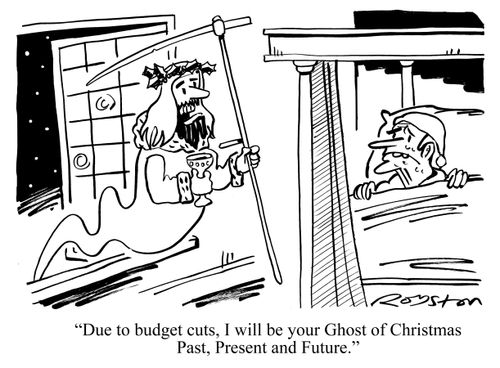 "Due to budget cuts, I will be your Ghost of Christmas Past, Present and Future."