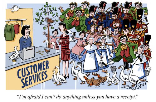 "I'm afraid I can't do anything unless you have a receipt."