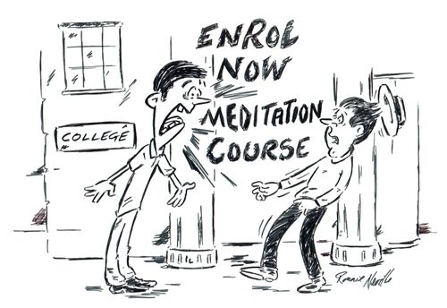 "Enrol now, meditation course."