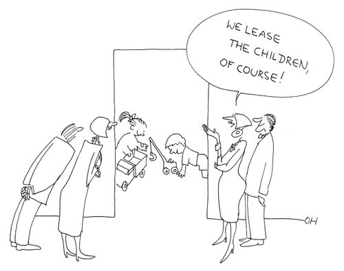 'We lease the children, of course!'