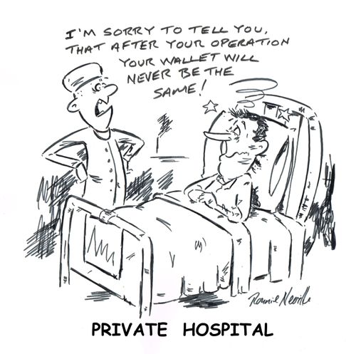 "I'm sorry to tell you, that after your operation your wallet will never be the same!"