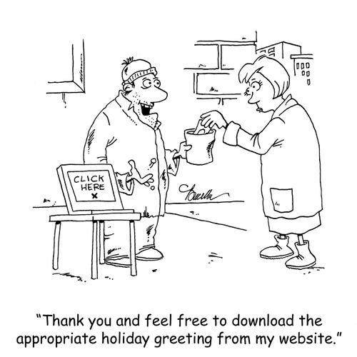 "Thank you and feel free to download the appropriate holiday greeting from my website."