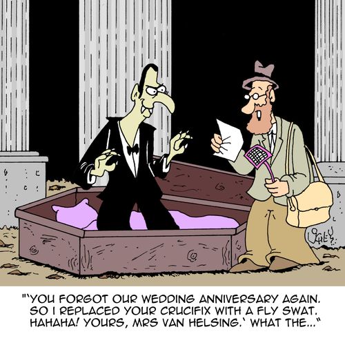 '''You forgot our wedding anniversary again. So I replaced you crucifix with a fly swat. Hahaha! Yours, Mrs Van Helsing.' What the...''