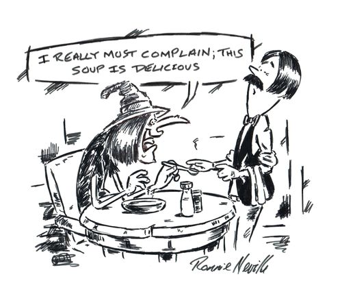 "I really must complain; this soup is delicious."