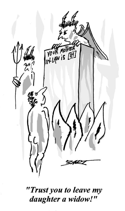 'Trust you to leave my daughter a widow!'
