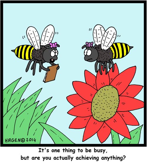 "It's one thing to be busy, but are you actually achieving anything?"