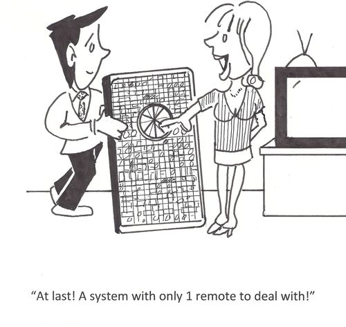 'At last! A system with only 1 remote to deal with!'