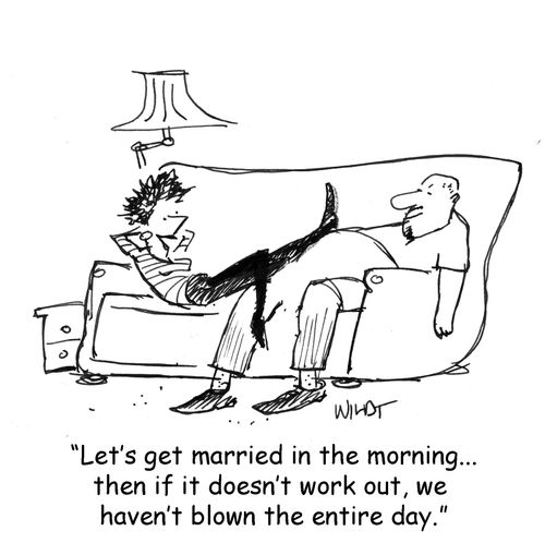 "Let's get married in the morning...then if it doesn't work out, we haven't blown the entire day."