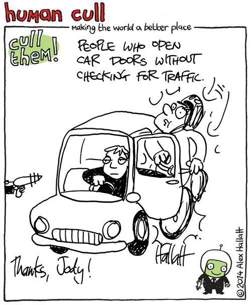 Cull people who open car doors without checking for traffic.