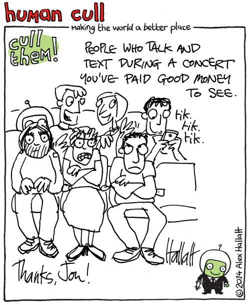 Cull people who talk and text during a concert you've paid good money to see.