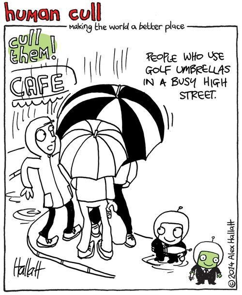 Cull people who use golf umbrellas in a busy high street.