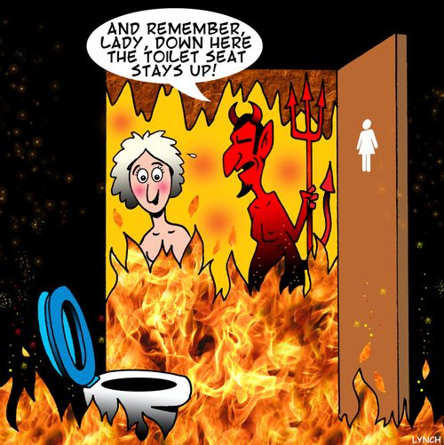 'And remember, lady, down here the toilet seat stays up!'
