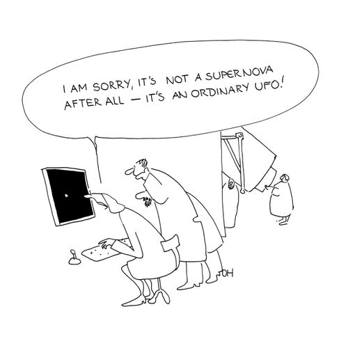 'I am sorry, it's not a supernova after all - it's an ordinary UFO!'