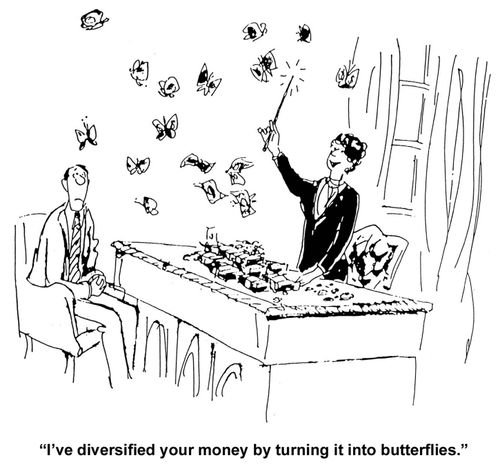 "I've diversified your money by turning it into butterflies."