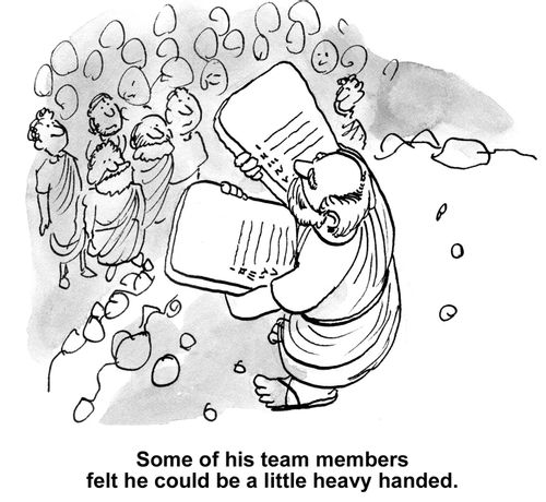 Some of his team members felt he could be a little heavy handed.