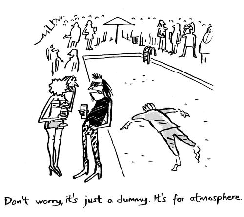 "Don't worry, it's just a dummy. It's for atmosphere."