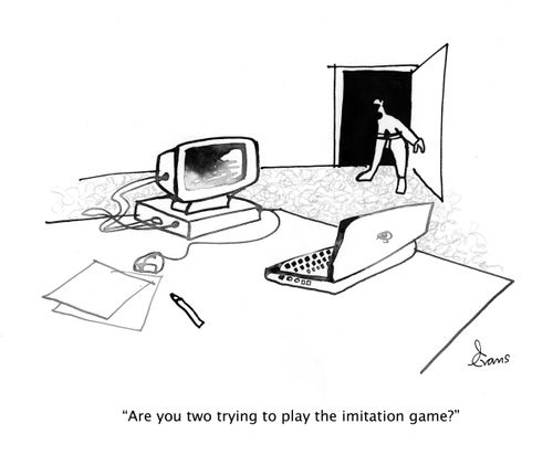 "Are you two trying to play the imitation game?"