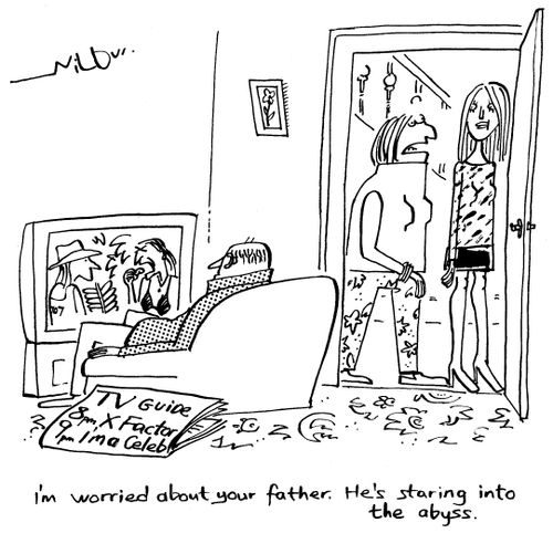 "I'm worried about your father. He's staring into the abyss."