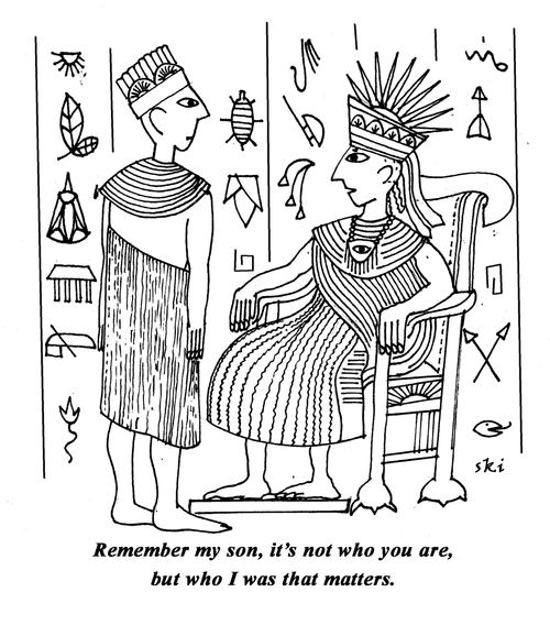 'Remember my son, it's not who you are, but who I was that matters.'