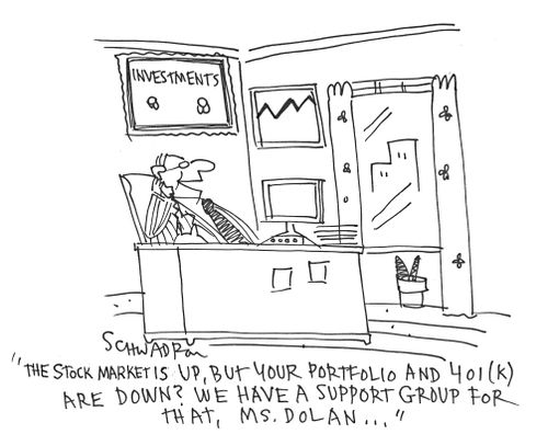 'The stock market is up, but your portfolio and 401 (K) are down? We have a support group for that..."