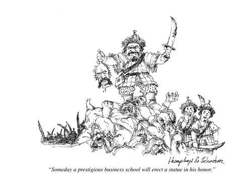 "Someday a prestigious business school will erect a statue in his honor."