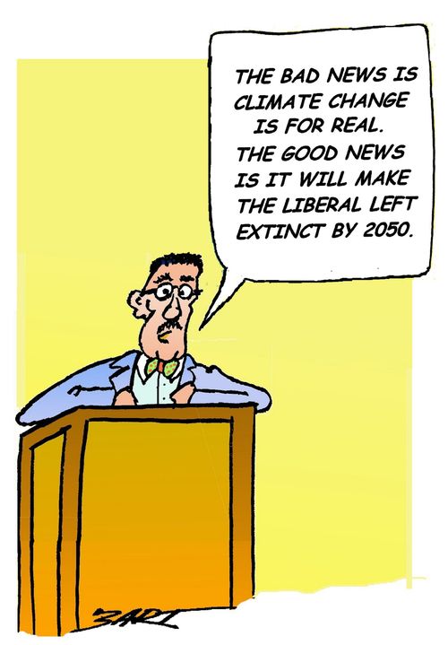 "The bad news is climate change is for real. The good news is it will make the liberal left extinct by 2050."