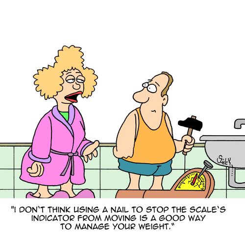 "I don't think using a nail to stop the scale's indicator from moving is a good way to manage your weight."