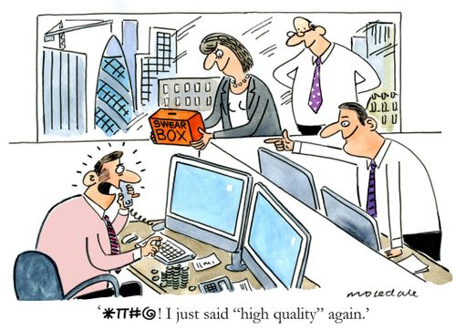 '*@#$! I just said "high quality" again.'