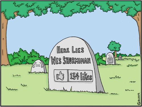 Here Lies Wes Shurmiman - 134 Likes.