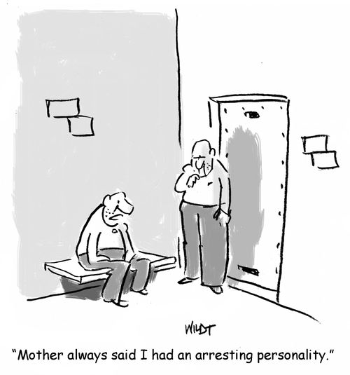"Mother always said I had an arresting personality."