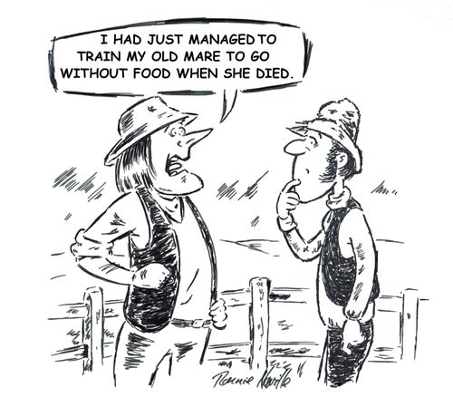 "I had just managed to train my old mare to go without food when she died."