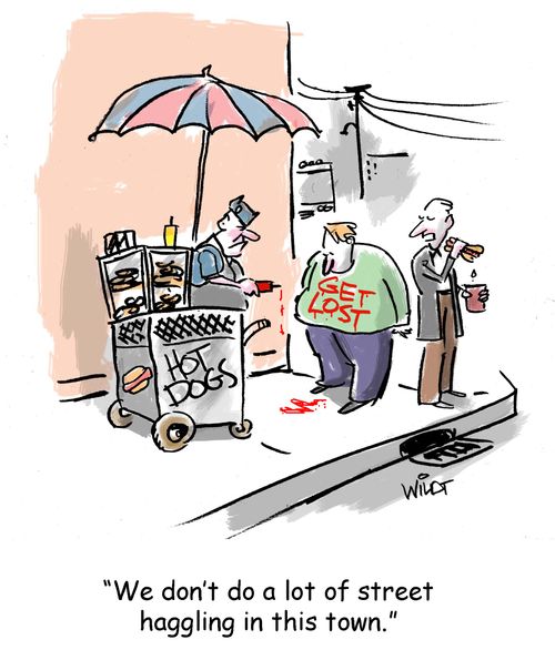 "We don't do a lot of street haggling in this town."