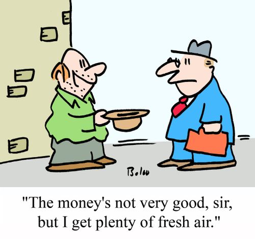 "The money's not very good, sir, but I get plenty of fresh air."