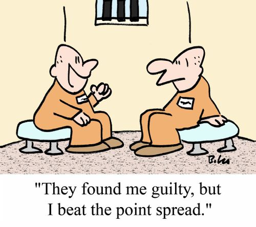"They found me guilty, but I beat the point spread!"