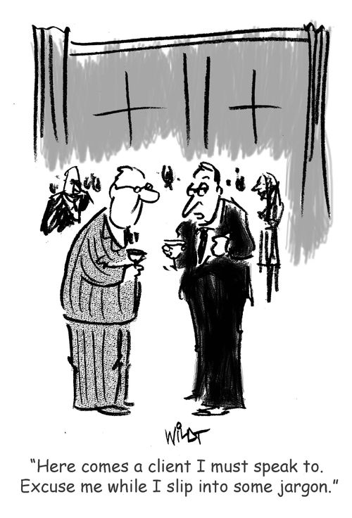 "Here comes a client I must speak to.  Excuse me while I slip into some jargon."