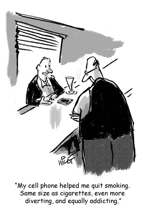 "My cell phone helped me quit smoking.  Same size as cigarettes, even more  diverting, and equally addicting."