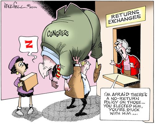 "I'm afraid there's a no-return policy on those...you elected him, you're stuck with him..."
