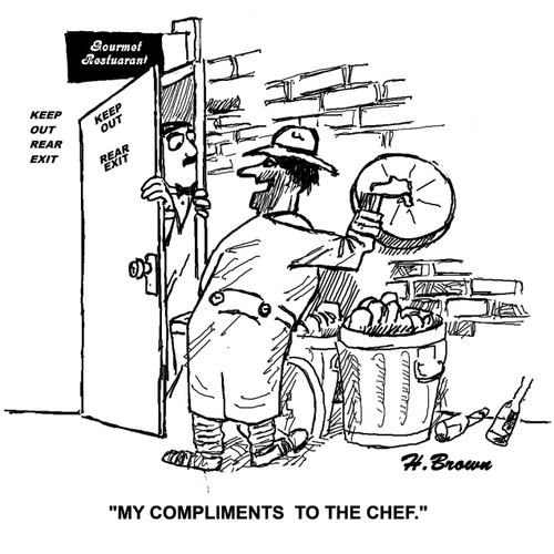 "My compliments to the chef."